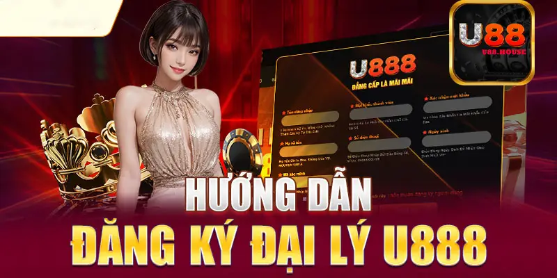 Đại Lý U88 – Cơ Hội Làm Giàu Với Nhiều Lợi Ích Hấp Dẫn