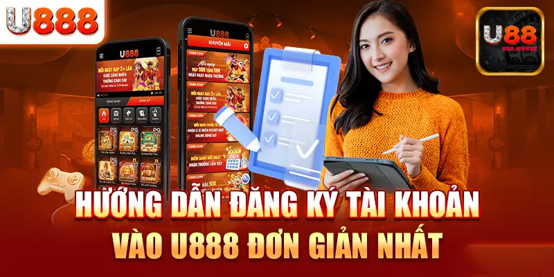 Hướng dẫn chi tiết từng bước đăng ký U88