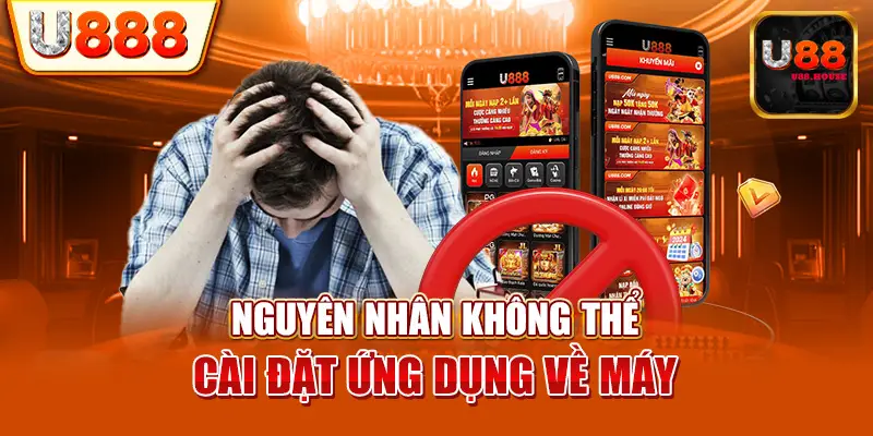 Một số chú ý nên nhớ trong quy trình tải app U88